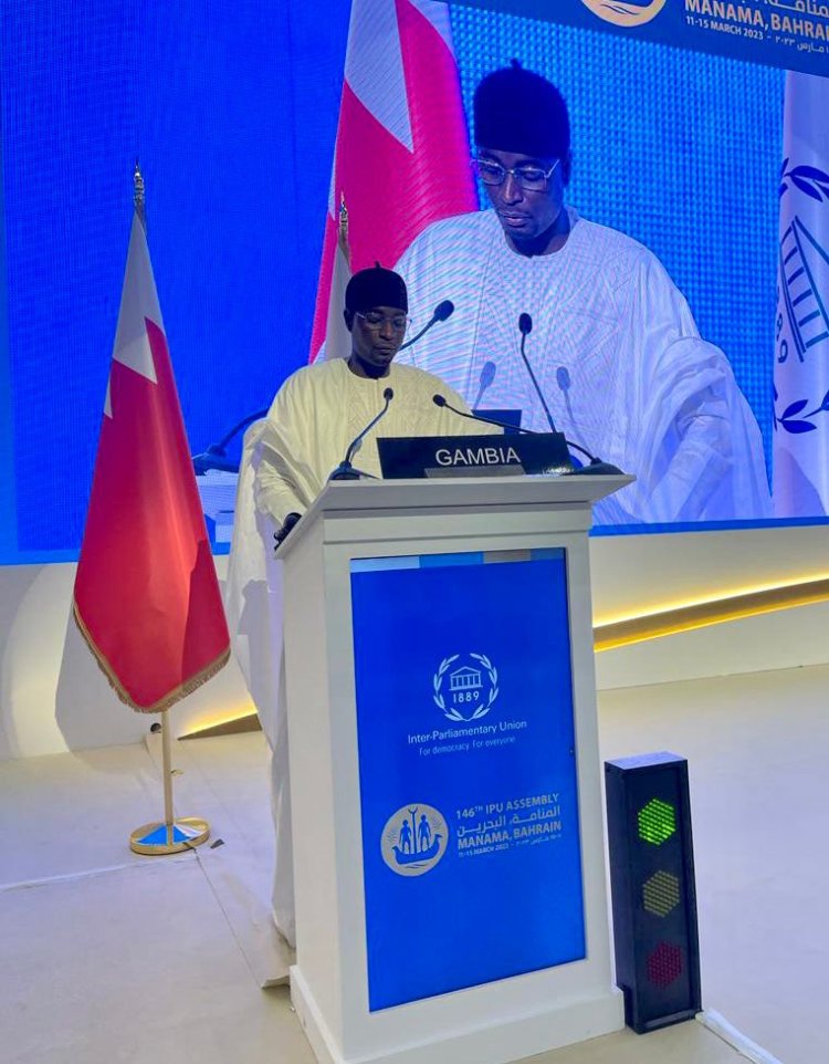 Gambia:Deputy Speaker of the National Assembly Seedy SK Njie’s Statement at the 146th Inter-Parliamentary Union (IPU) Assembly in Manama, Bahrain