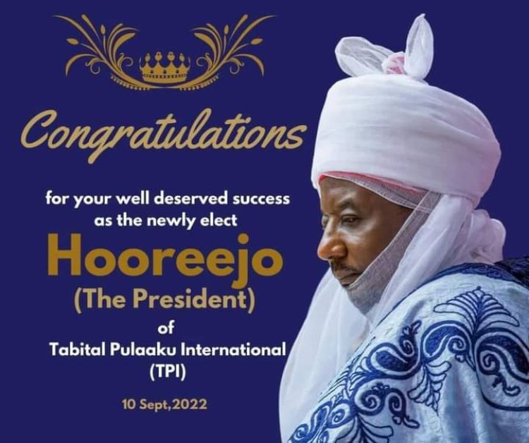 Congratulations Emir Sanusi Lamido Sanusi for the emergence as the President (Hooreejo) Tabbital Pulaaku International (TPI).